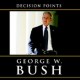bush-decisionpoint